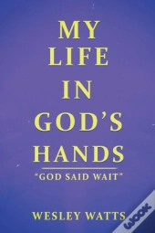 My Life In God'S Hands
