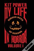 My Life In Horror Volume One