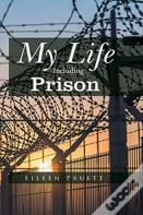 My Life Including Prison