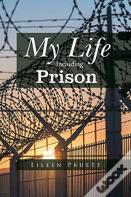 My Life Including Prison