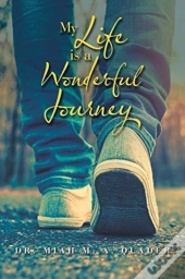 My Life Is A Wonderful Journey