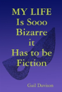 My Life Is Sooo Bizarre It Has To Be Fiction - Preview