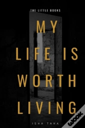My Life Is Worth Living