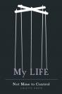 My Life - Not Mine To Control - Preview