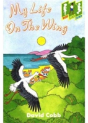 My Life On The Wing - Preview