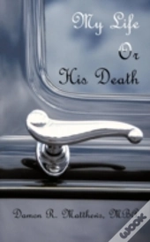 My Life Or His Death