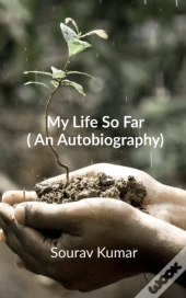My Life So Far  (An Autobiography)