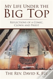 My Life Under The Big Top