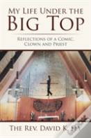 My Life Under The Big Top