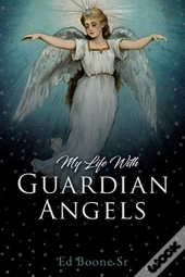 My Life With Guardian Angels