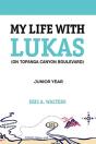 My Life With Lukas (On Topanga Canyon Boulevard) - Preview