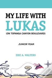 My Life With Lukas (On Topanga Canyon Boulevard)