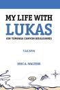 My Life With Lukas (On Topanga Canyon Boulevard) - Preview