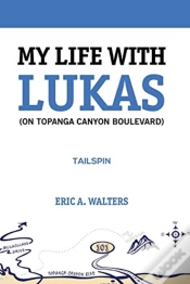 Capa do artigo My Life With Lukas (On Topanga Canyon Boulevard)