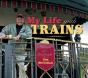 My Life With Trains - Preview