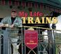 My Life With Trains - Preview