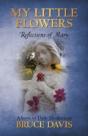 My Little Flowers: Reflections Of Mary, - Preview