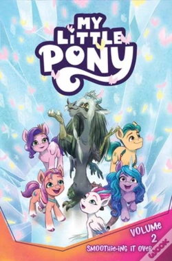 Capa do artigo My Little Pony, Vol. 2: Smoothie-Ingâ It Over