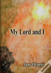 My Lord And I