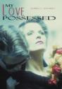My Love Possessed - Preview
