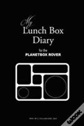 My Lunch Box Diary For The Planetbox Rover