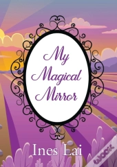 My Magical Mirror