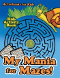 My Mania For Mazes! Kids Activity Book - Preview