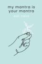 My Mantra Is Your Mantra - Preview