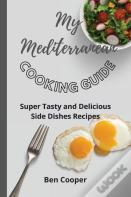 My Mediterranean Cooking Guide