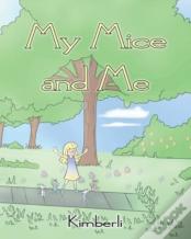 My Mice And Me