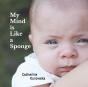 My Mind Is Like A Sponge - Preview