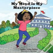 My Mind Is My Masterpiece