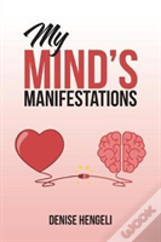 My Mind'S Manifestations