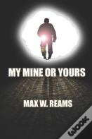My Mine Or Yours