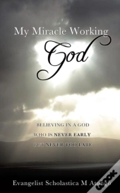 My Miracle Working God