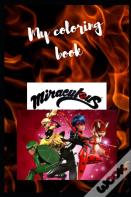 My Miraculous Coloring Book
