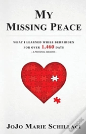 My Missing Peace: What I Learned While B