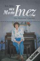 My Mom Inez