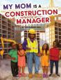 My Mom Is A Construction Manager - Preview