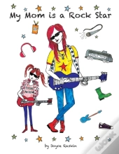 My Mom Is A Rock Star
