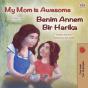 My Mom Is Awesome Benim Annem Bir Harika - Preview
