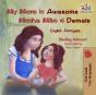 My Mom Is Awesome Minha Mae E Demais - Preview