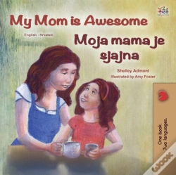 Capa do artigo My Mom Is Awesome Moja Mama Je Sjajna