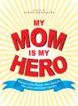 My Mom Is My Hero - Preview