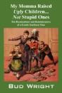 My Momma Raised Ugly Children...Not Stupid Ones - Preview