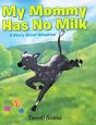 My Mommy Has No Milk - Preview