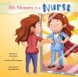 My Mommy Is A Nurse - Preview