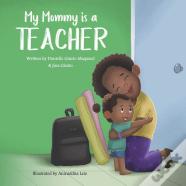 My Mommy Is A Teacher