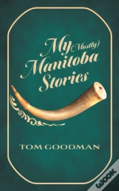 Capa do artigo My  Mostly  Manitoba Stories