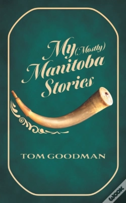 Capa do artigo My  Mostly  Manitoba Stories